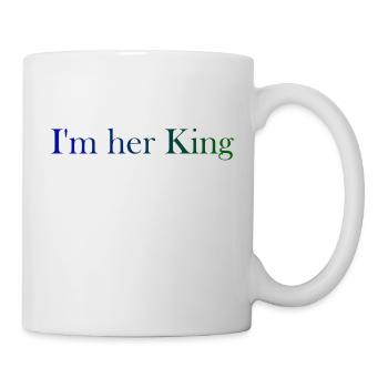 I m her King blau grün - Tasse - Weiß - Rechts