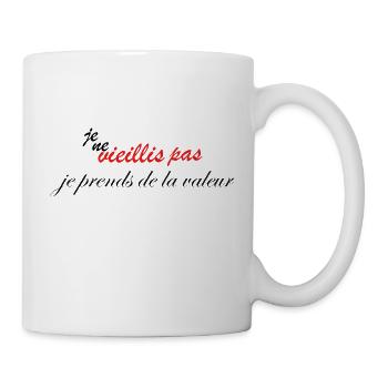 je ne vieillis pas je prend de la valeur humour - Mug blanc - blanc - Droite