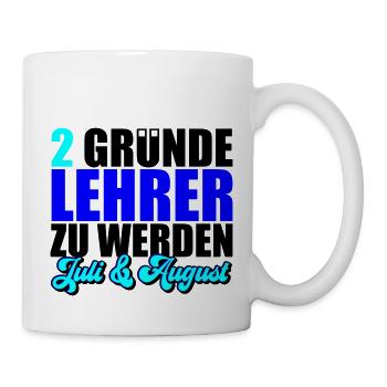 2 Gründe Lehrer zu werden | Farben änderbar - Tasse - Weiß - Rechts