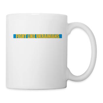 fight like ukrainians quote - Mug - white - Right