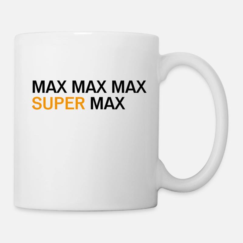 Max Max Max Super Max Fan Shirt - Tasse - Weiß