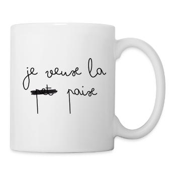 Je veux la pet paix - Mug blanc - blanc - Droite