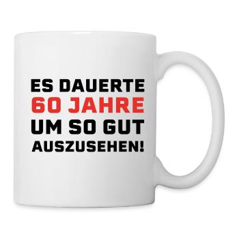 60. Geburtstag Spruch - Tasse - Weiß - Rechts