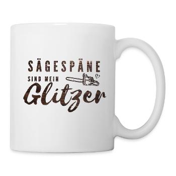 Kettensäge - Sägespäne sind mein Glitzer - Tasse - Weiß - Rechts
