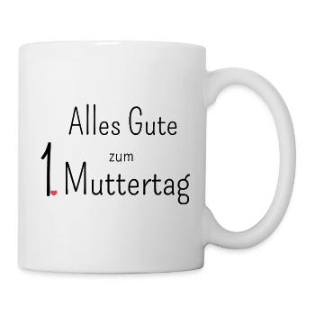 1. Muttertag - Tasse - Weiß - Rechts