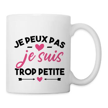 J'peux pas je suis trop petite - Mug blanc - blanc - Droite