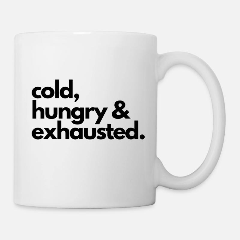 Cold, hungry and exhausted - Mug blanc - blanc