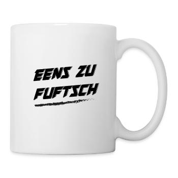 eens zu fuftsch - Tasse - Weiß - Rechts