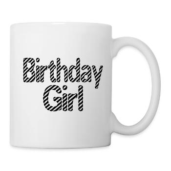 Birthday Girl - Tasse - Weiß - Rechts