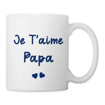 je t'aime papa - Mug blanc - blanc - Droite