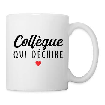 Collègue Qui Déchire - Mug blanc - blanc - Droite