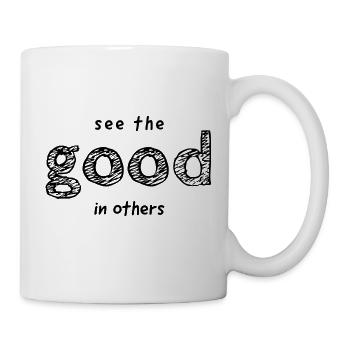 See the good in others - Mug - white - Right