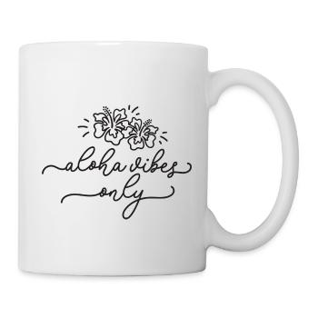 Nur Aloha-Vibes - Tasse - Weiß - Rechts