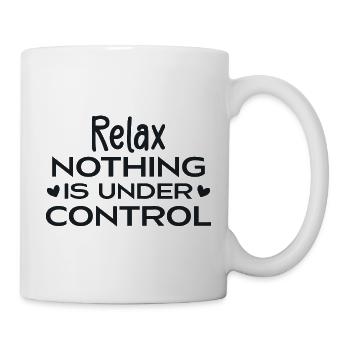 Relax Nothing Is Under Control - Mug blanc - blanc - Droite