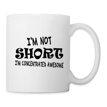 I'm not short, I'm concentrated awesome - Mug - white - Right
