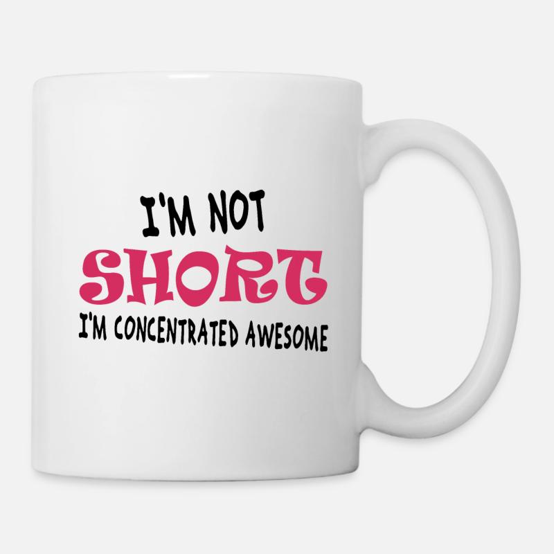 I'm not short, I'm concentrated awesome - Mug - white