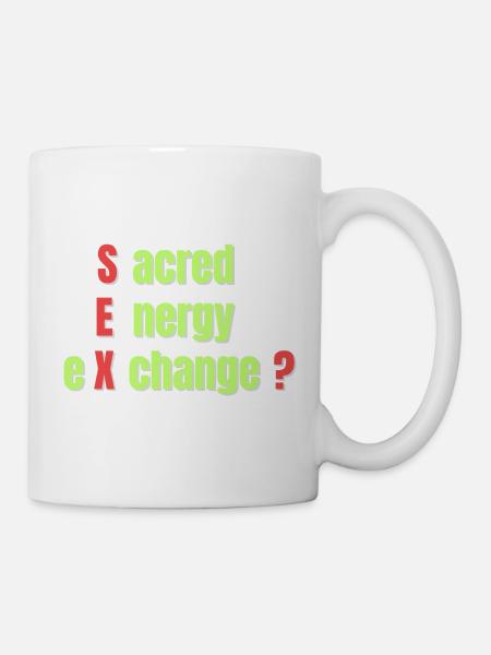 Heiliger Energieaustausch - Tasse - Weiß