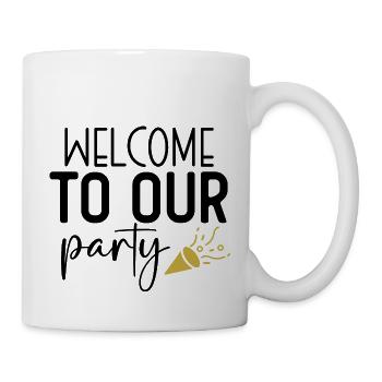 Design Welcome to our party - Mug blanc - blanc - Droite