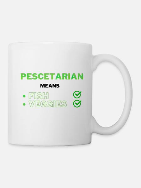 Pescetarian means Fish and Veggies Bedeutung - Tasse - Weiß
