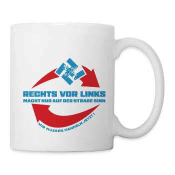 Rechts Vor Links - Macht nur auf der Straße Sinn - Tasse - Weiß - Rechts