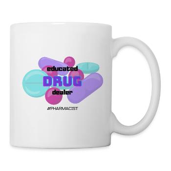 PHARMACIST Educated Drug Dealer - Mug - white - Right