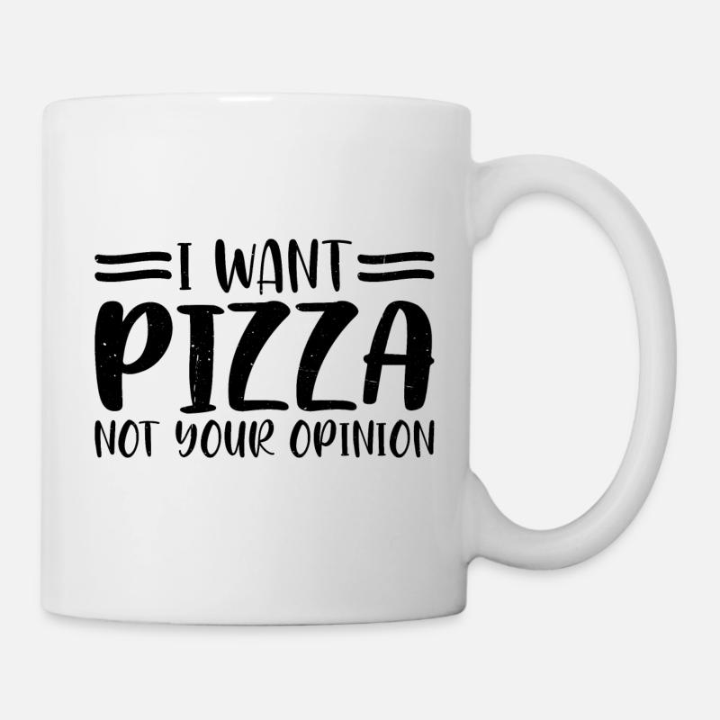 Je veux de la pizza, pas votre opinion 4 - Mug blanc - blanc