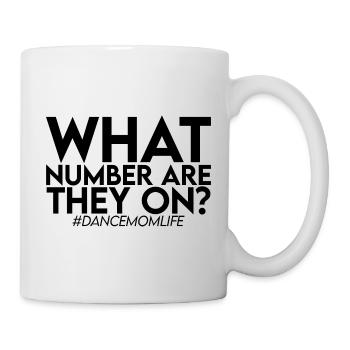 What Number Are They On #dancemomlife 3 - Tasse - Weiß - Rechts