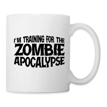 I'm Training For The Zombie Apocalypse 14 - Tasse - Weiß - Rechts
