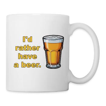 I'd rather have a beer. Cup - Mug - white - Right