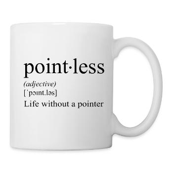 Pointless - life without a pointer - Mug - white - Right