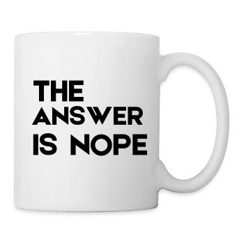 The Answer Is Nope - Mug blanc - blanc - Droite