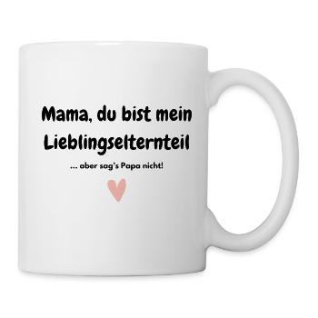 Mama, du bist mein Lieblingselternteil - Tasse - Weiß - Rechts