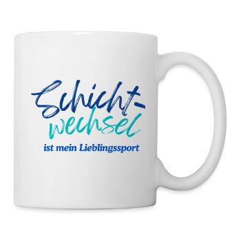 Schichtwechsel – Mein Lieblingssport - Tasse - Weiß - Rechts