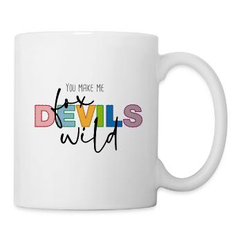 You make me fox devils wild - Mug - white - Right