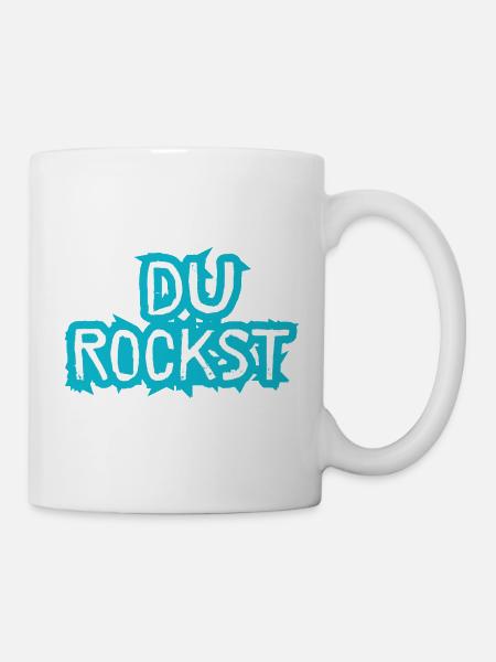Du Rockst Design Geschenkidee - Tasse - Weiß