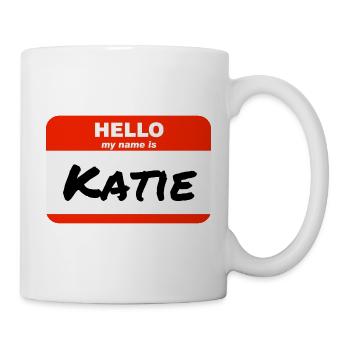 Hello My Name Is Katie Label Name Tag - Mug - white - Right