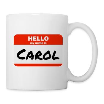 Hello My Name Is Carol Label Name Tag - Mug - white - Right