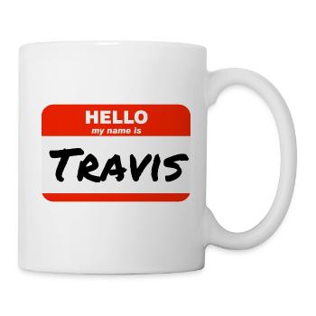 Hello My Name Is Travis Label Name Tag - Mug - white - Right
