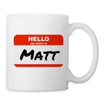 Hello My Name Is Matt Label Name Tag - Mug - white - Right