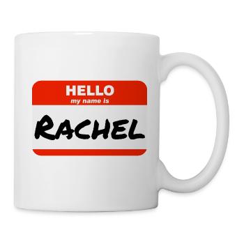 Hello My Name Is Rachel Label Name Tag - Mug - white - Right