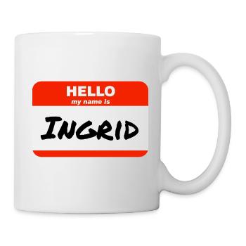 Hello My Name Is Ingrid Label Name Tag - Mug - white - Right