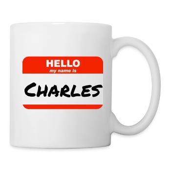 Hello My Name Is Charles Etikett Namensschild - Tasse - Weiß - Rechts