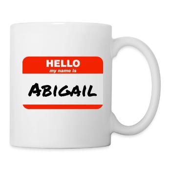 Hello My Name Is Abigail Label Name Tag - Mug - white - Right