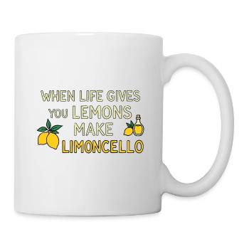 When Life Gives You Lemons Make Limoncello – Humor - Tasse - Weiß - Rechts