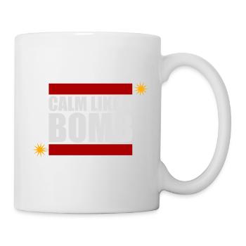 Calm Like Bomb Paradox Irony Humor Explosive Joke - Mug - white - Right