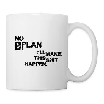 Pas de plan B – Déclaration de faute de frappe grunge - Mug blanc - blanc - Droite