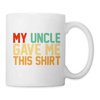 Mein Onkel hat mir dieses Hemd geschenkt, lustiges Retro-Nichtengeschenk - Tasse - Weiß - Rechts