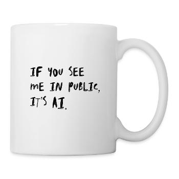 If You See Me In Public It's AI Humor - Mug - white - Right