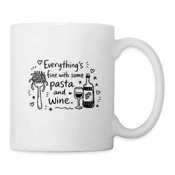 Everything's Fine With Some Pasta And Wine - Mug - white - Right