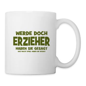 Why don't you become an educator, they said - That makes S - Mug - white - Right